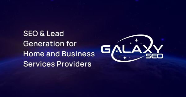 SEO & Lead Generation for Home and Business Services Providers